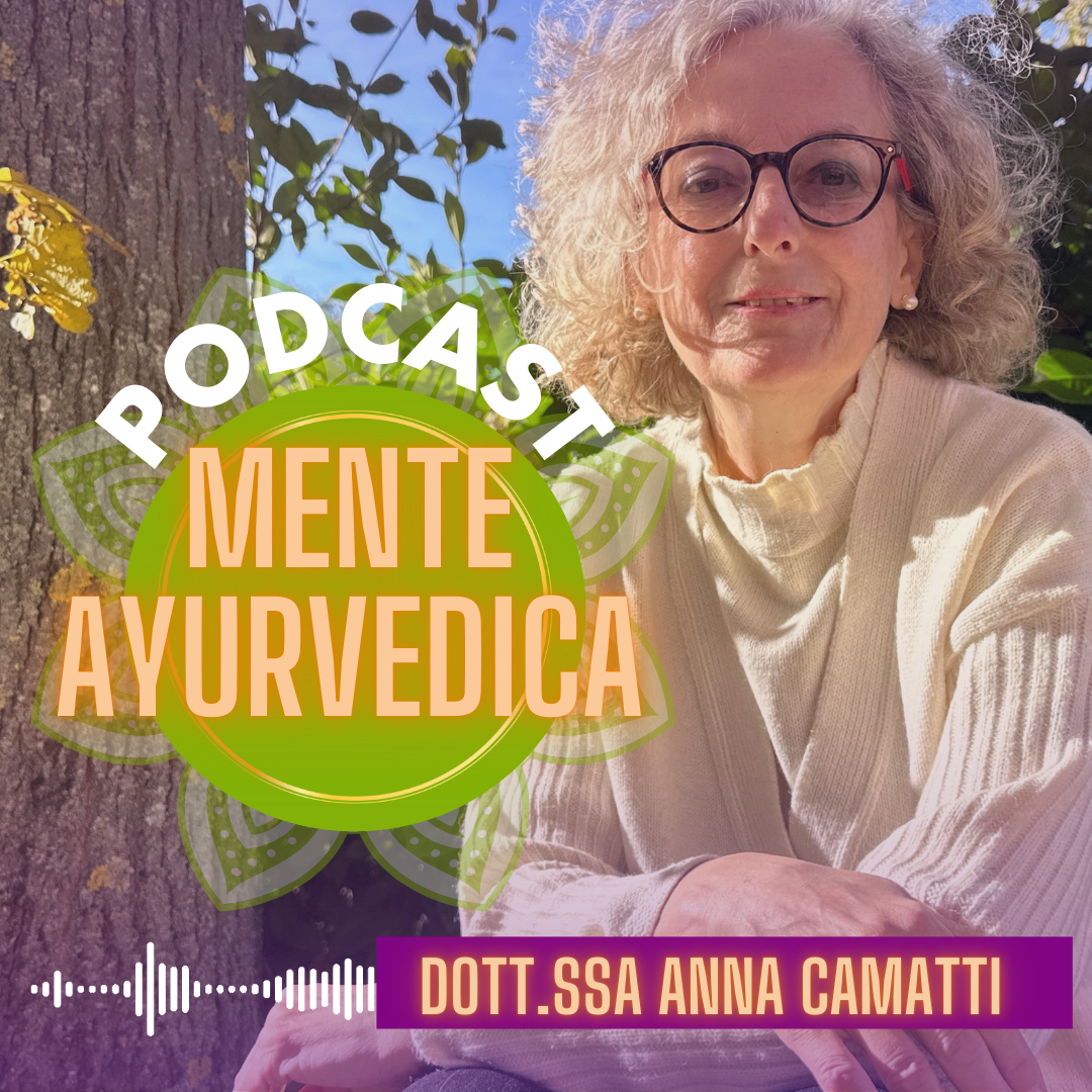 Presentazione Podcast Mente Ayurvedica: Virya® Ayurveda Italiana